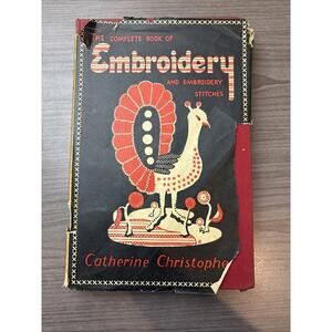 The Complete Book of Embroidery and Em (Catherine Christopher - 1963)